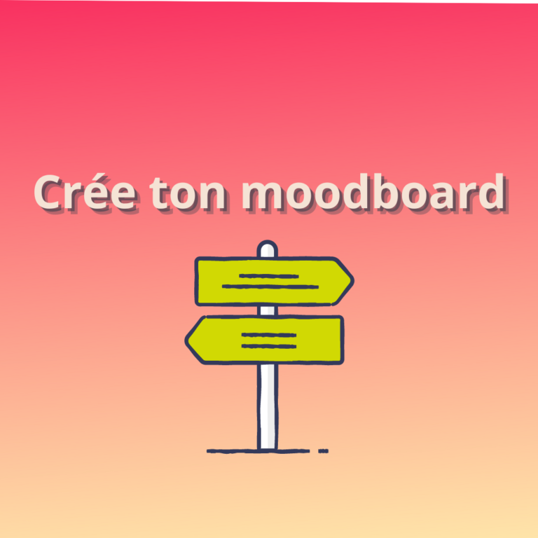 Comment le moodboard peut t'aider à gagner en cohérence visuelle.