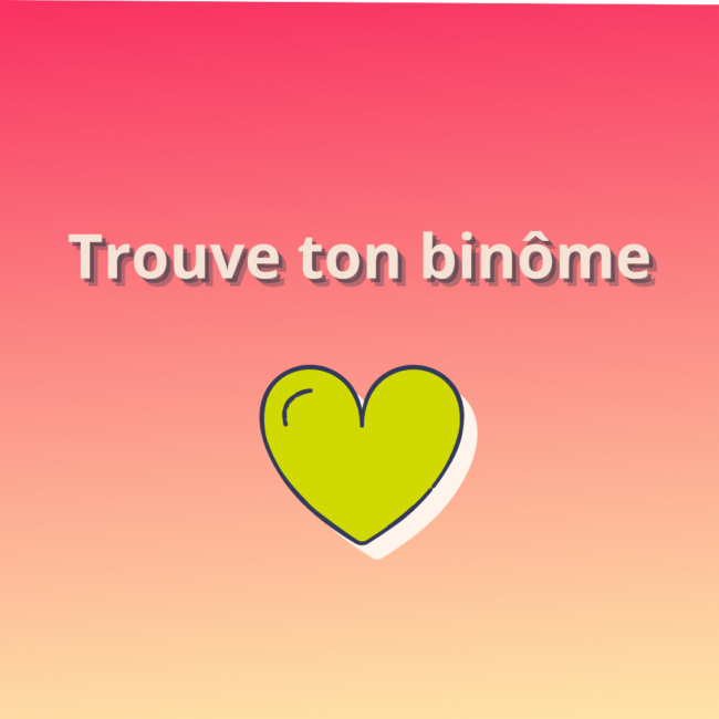 Comment trouver un binôme qui t'aide et te soutien dans ton activité